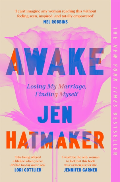 Awake : Losing My Marriage, Finding Myself - Jen Hatmaker