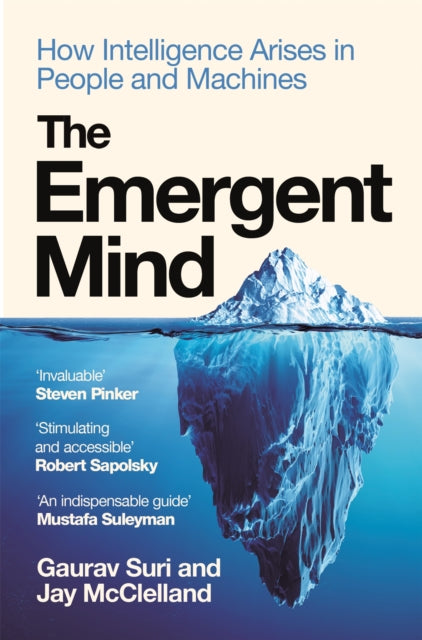 The Emergent Mind : How Intelligence Arises in People and Machines - Gaurav Suri