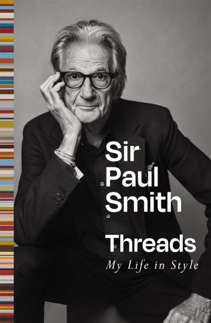 Threads : My Life in Style - Paul Smith