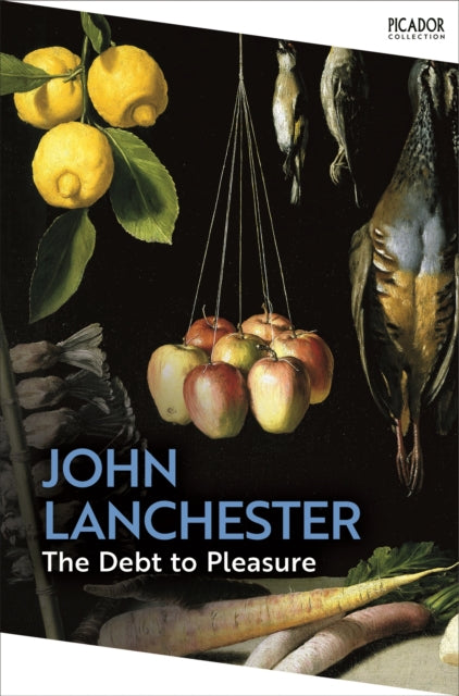 The Debt To Pleasure - John Lanchester