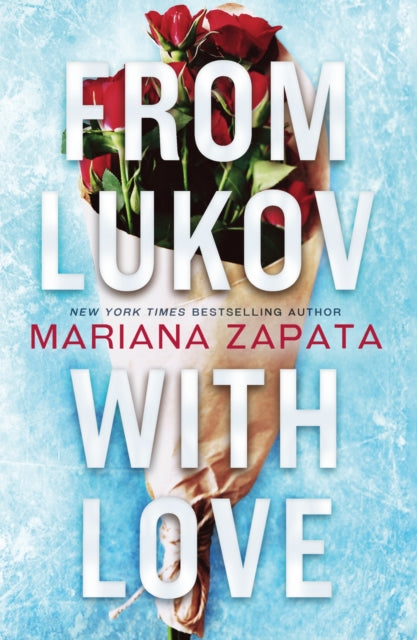 From Lukov with Love : The sensational TikTok hit from the queen of the slow-burn romance! - Mariana Zapata