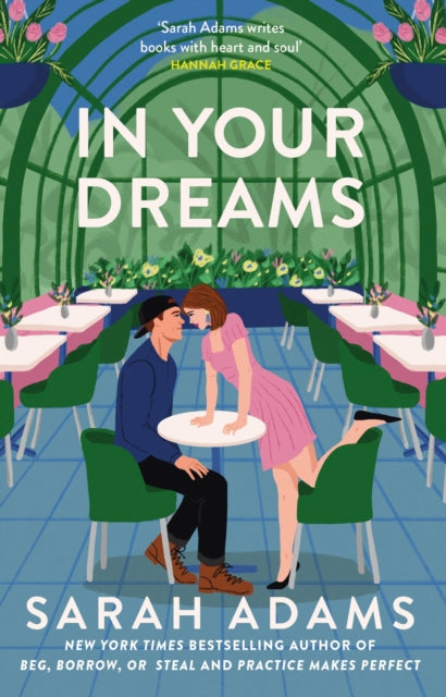 In Your Dreams : The perfect new friends-to-lovers, small town romance from the author of PRACTICE MAKES PERFECT! - Sarah Adams