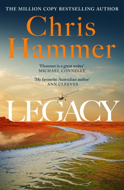 Legacy : The stunning and unmissable new crime novel from the million copy international bestseller - Chris Hammer