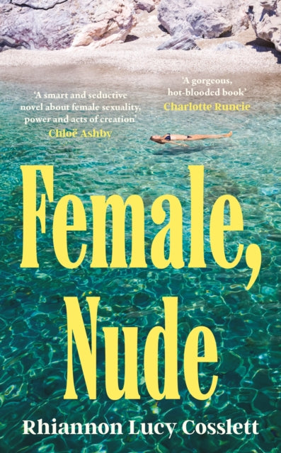 Female, Nude : The smouldering and propulsive new literary read for 2026 - Rhiannon Lucy Cosslett