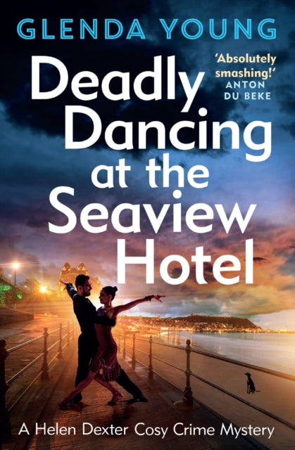 Deadly Dancing at the Seaview Hotel : A Helen Dexter mystery 4 - Glenda Young