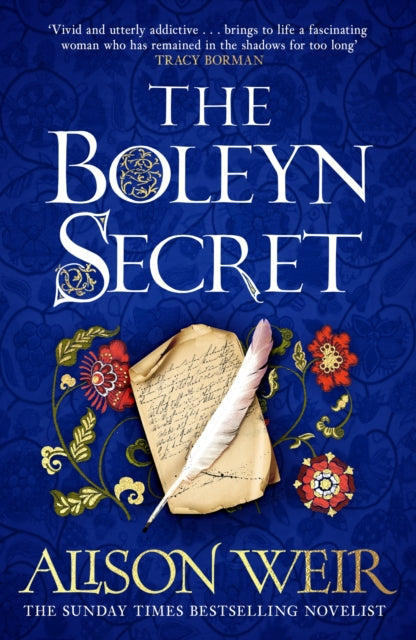 The Boleyn Secret : the spellbinding new Tudor novel by the Sunday Times bestselling author - Alison Weir