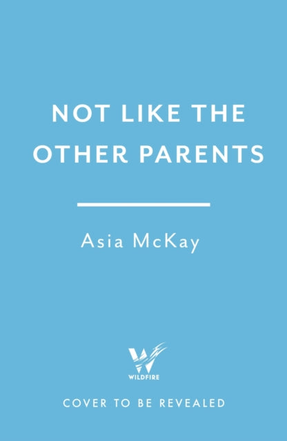 Not Like the Other Parents