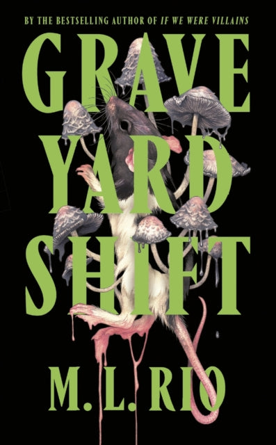 Graveyard Shift : the highly anticipated new book by the author of the BookTok sensation If We Were Villains - M.L. Rio