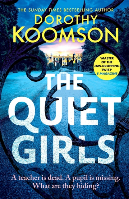 The Quiet Girls : Will their secrets stay buried? A gripping and twisty new thriller from the queen of the big reveal - Dorothy Koomson