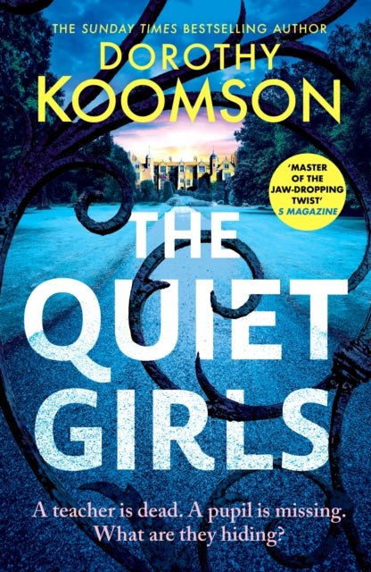 The Quiet Girls : Will their secrets stay buried? A gripping and twisty new thriller from the queen of the big reveal - Dorothy Koomson