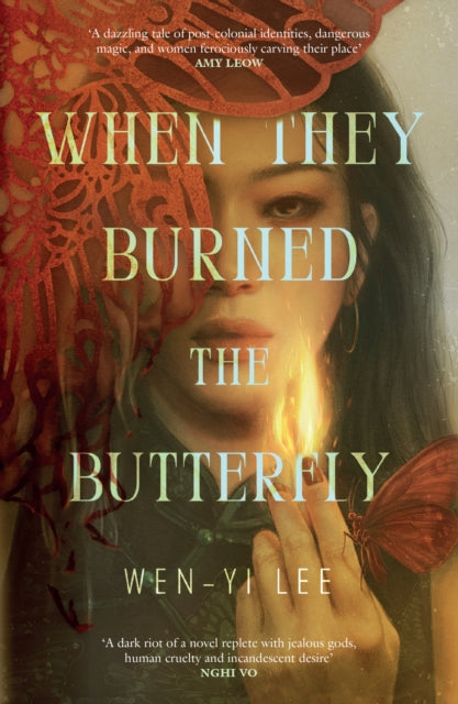 When They Burned The Butterfly : A glamorous sapphic historical fantasy set in postcolonial Singapore - Wen-yi Lee