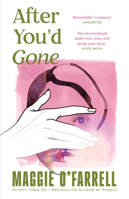 After You'd Gone : From the author of Hamnet - one of the most unforgettable love stories you'll ever read - Maggie O'Farrell