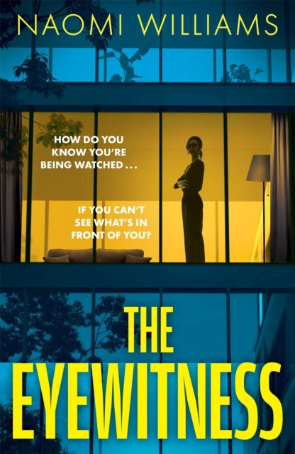 The Eyewitness : A completely gripping psychological thriller packed with twists - Naomi Williams