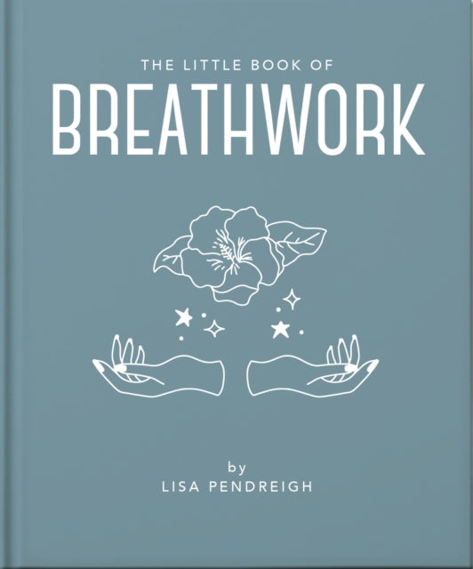 The Little Book of Breathwork - OH