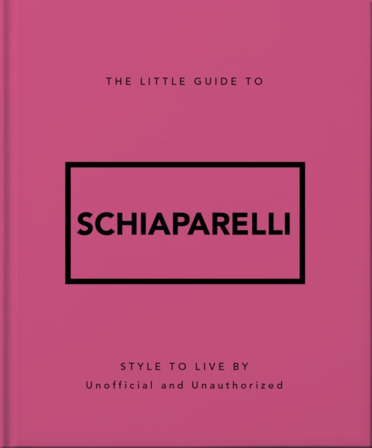Front cover of The Little Guide to Schiaparelli by OH, hardback