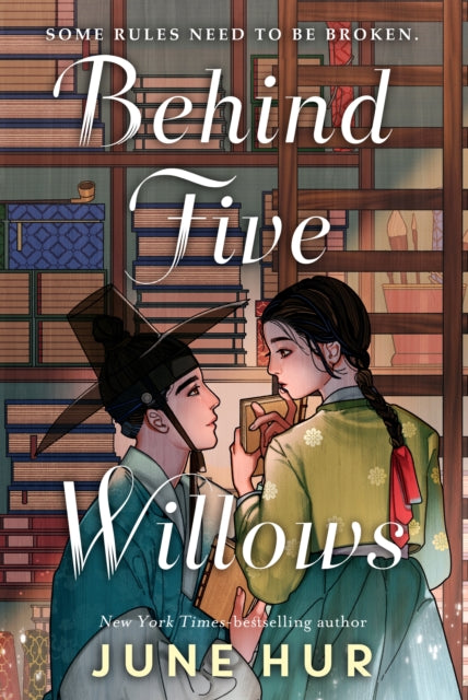 Behind Five Willows : Jane Austen reimagined in Korea - from the NYT bestselling author of A Crane Among Wolves