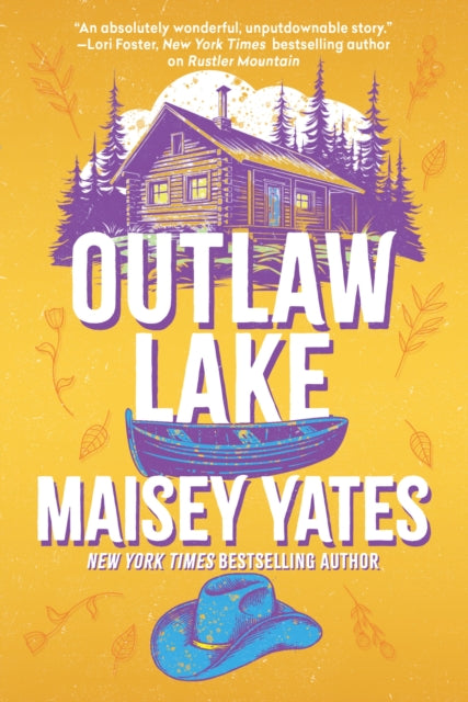 Outlaw Lake : A heartwarming, friends to lovers, small-town cowboy romance perfect for fans of Elsie Silver!