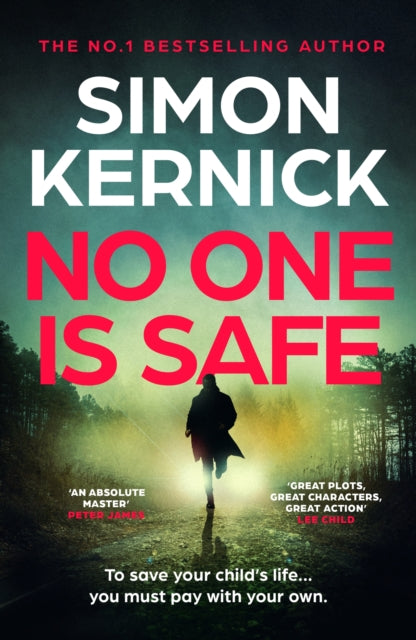 No One is Safe : the gripping new thriller from the number one bestselling author - Simon Kernick