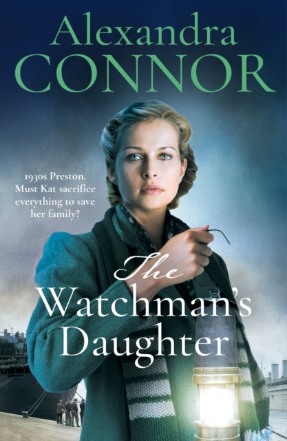 The Watchman's Daughter : A powerful saga of tragedy, war and undying love - Alexandra Connor