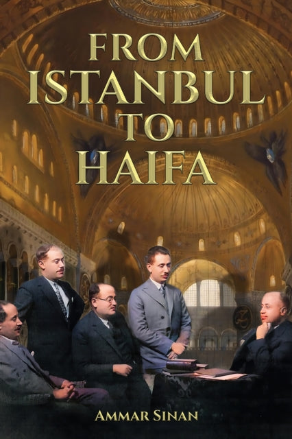 From Istanbul to Haifa - Ammar Sinan