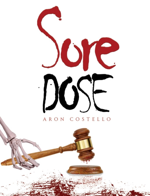 Sore Dose - Aron Costello