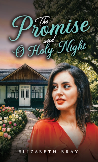 The Promise and O Holy Night - Elizabeth Bray