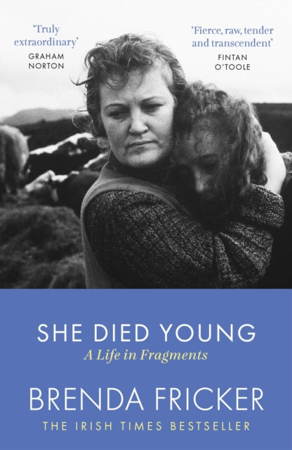 She Died Young : A Life in Fragments - Brenda Fricker