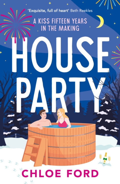 House Party : A swoonworthy forced proximity, best friend's older brother rom-com, perfect for winter 2026! - Chloe Ford