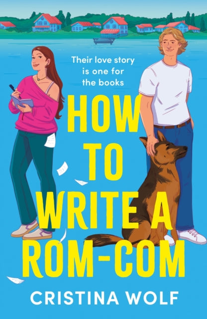 How to Write a Rom-Com : The must-read bookish romance brand-new for 2025, perfect for fans of small town love stories