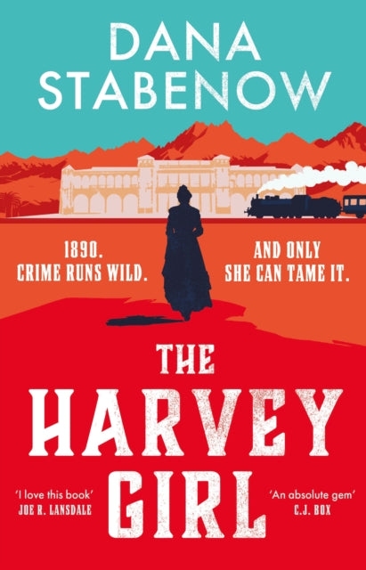 The Harvey Girl - Dana Stabenow