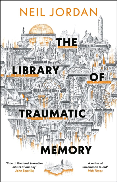 The Library of Traumatic Memory - Neil Jordan