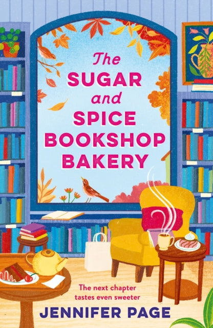 The Sugar and Spice Bookshop Bakery : the perfect small-town cosy romance to curl up with this autumn - Jennifer Page