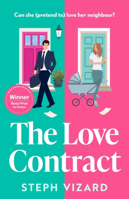 The Love Contract : An award-winning rom-com, perfect for fans of fake dating and enemies-to-lovers - Steph Vizard