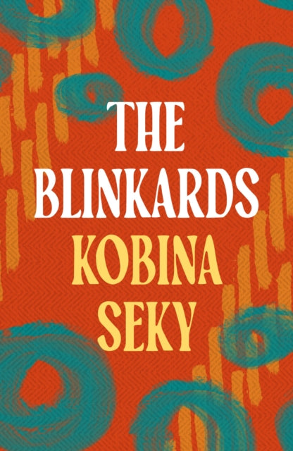 The Blinkards - Kobina Seky