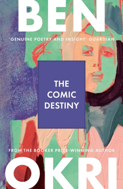 The Comic Destiny - Ben Okri