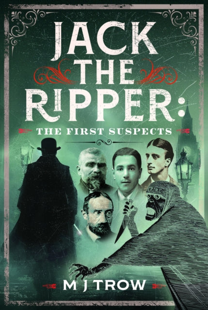 Jack the Ripper: The First Suspects - M J Trow