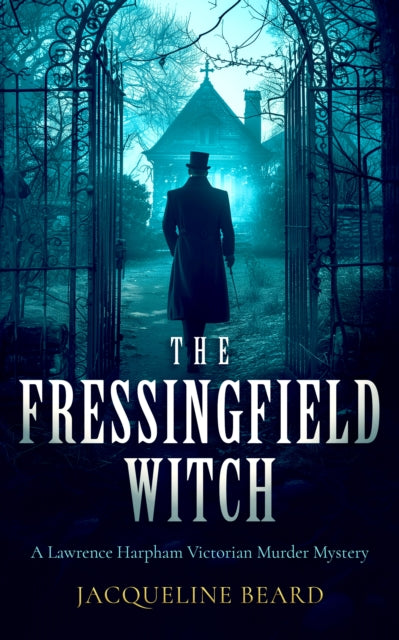 The Fressingfield Witch : A gripping and sinister Victorian murder mystery with a twist