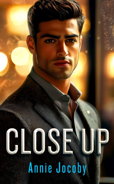 Close Up : A high stakes dark romance - Annie Jocoby
