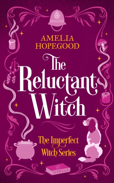 The Reluctant Witch : A paranormal cozy mystery