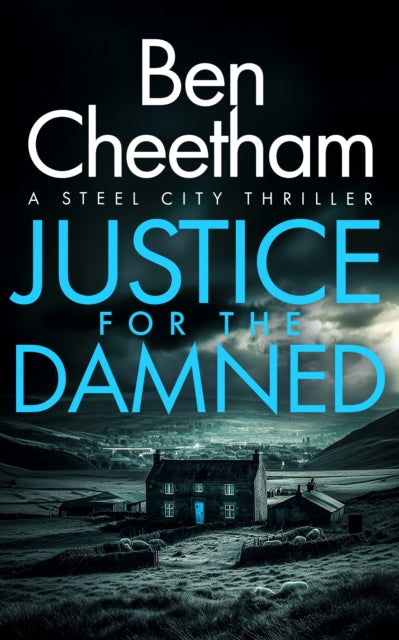 Justice for the Damned - Ben Cheetham