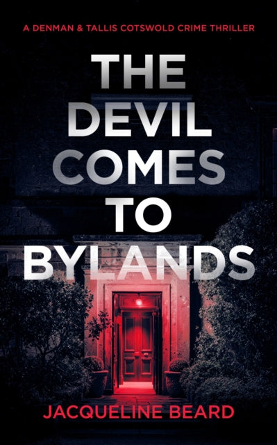 The Devil Comes to Bylands : A British Psychological Crime Thriller - Jacqueline Beard