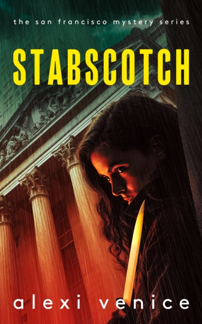 Stabscotch : A Legal Crime Thriller with a Slow-Burn Romance - Alexi Venice
