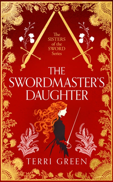 The Swordmaster's Daughter : An Empowering Historical Romance - Terri Green