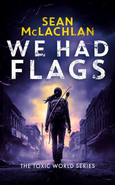 We Had Flags - Sean McLachlan