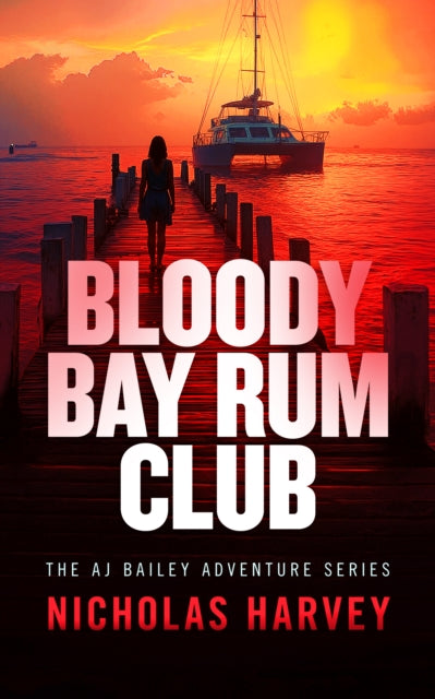 Bloody Bay Rum Club - Nicholas Harvey