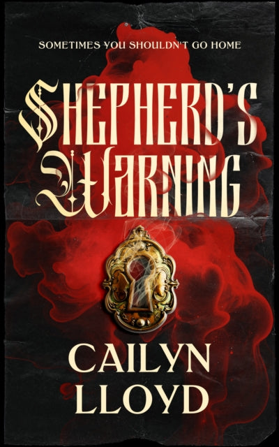 The Shepherd's Warning : A haunted-house horror of a Wisconsin mansion renovation gone wrong - Cailyn Lloyd