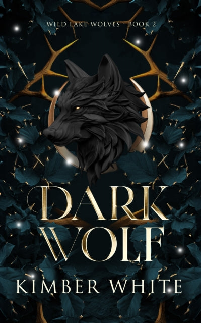Dark Wolf : Wolf Shifter Romance - Kimber White