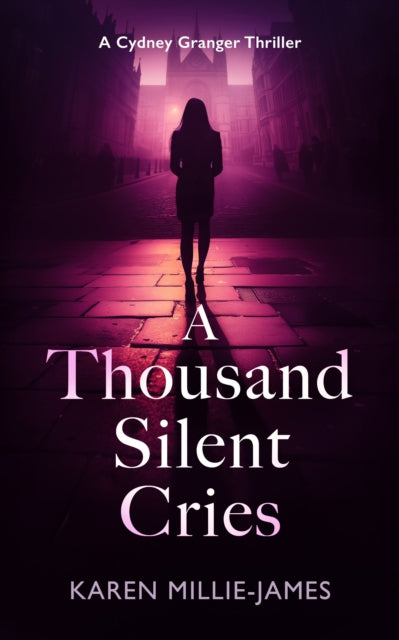 A Thousand Silent Cries : A Paranormal Corporate Thriller - Karen Millie-James