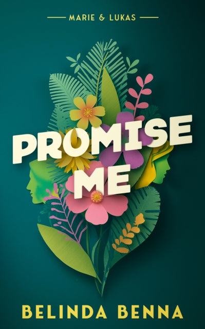 Promise Me : An Emotional Story of Self-Discovery - Belinda Benna