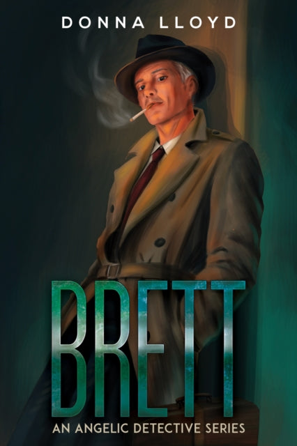 Brett : An angelic detective series - Donna Lloyd